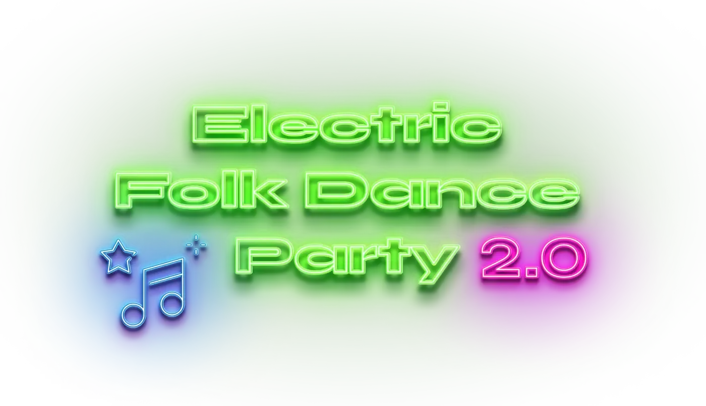 Electric Folk Dance Party written in green neon
